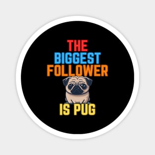 Pug follower Magnet